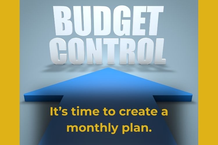 How to use a budget and control my finances.