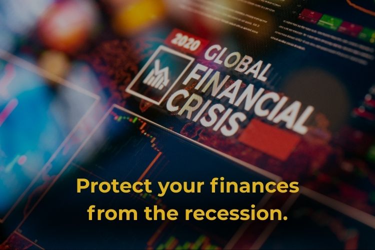 Protect your finances from the recession.