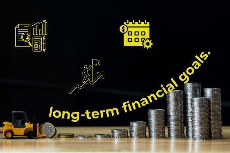 long-term financial goals